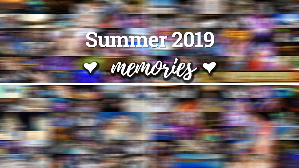Summer Season 2019 Memories